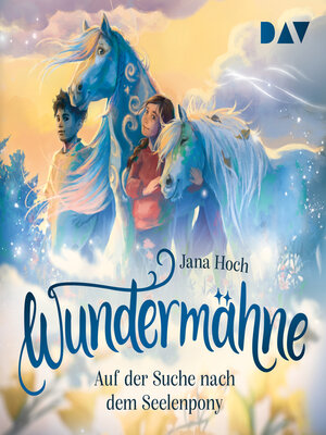 cover image of Auf der Suche nach dem Seelenpony--Wundermähne, Band 2 (Ungekürzt)